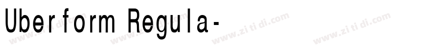Uberform Regula字体转换 Uberform Regula字体转换